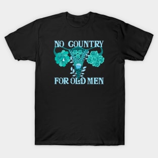 No Country For Old Men - Pro Roe T-Shirt